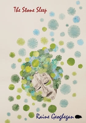 The Stone Sleep by Geoghegan, Raine