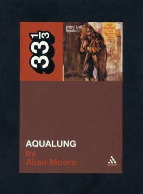 Jethro Tull's Aqualung by Moore, Allan