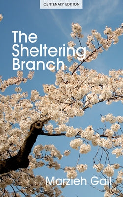 The Sheltering Branch by Gail, Marzieh