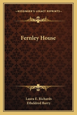 Fernley House by Richards, Laura E.