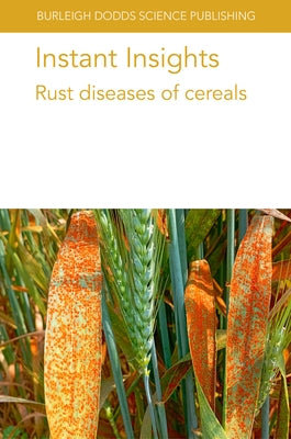 Instant Insights: Rust Diseases of Cereals by Bueno-Sancho, Vanessa