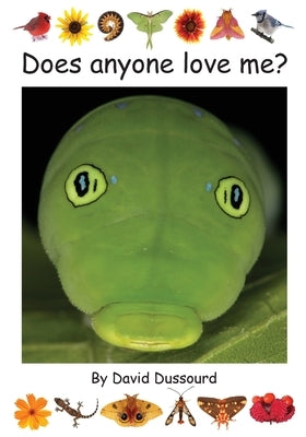 Does anyone love me? by Dussourd, David E.