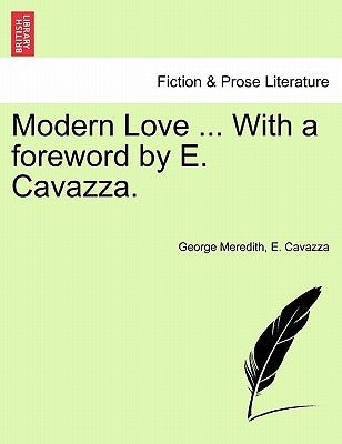 Modern Love ... with a Foreword by E. Cavazza. by Meredith, George
