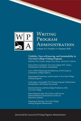 Wpa: Writing Program Administration 43.3 (Summer 2020) by Ostergaard, Lori
