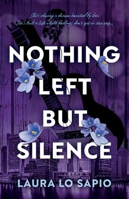 Nothing Left but Silence by Lo Sapio, Laura
