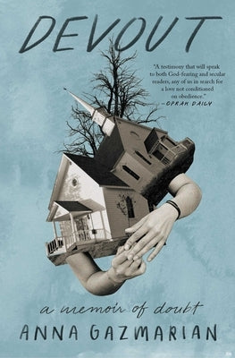 Devout: A Memoir of Doubt by Gazmarian, Anna