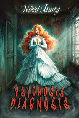 Psychosis Diagnosis by Minty, Nikki