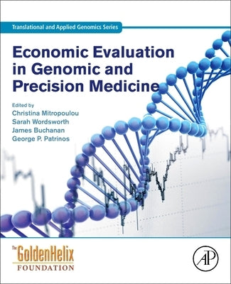 Economic Evaluation in Genomic and Precision Medicine by Mitropoulou, Christina