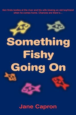 Something Fishy Going On by Capron, Jane