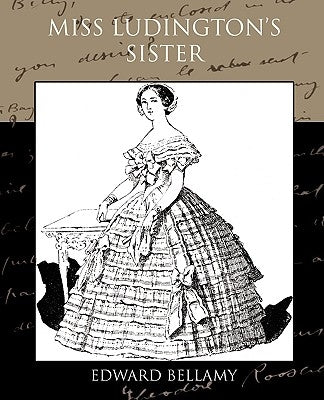 Miss Ludington's Sister by Bellamy, Edward