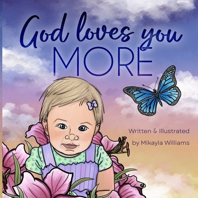 God Love's You More by Williams, Mikayla