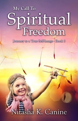 My Call To Spiritual Freedom by Hall, Del