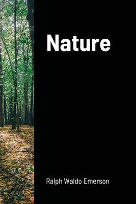 Nature by Emerson, Ralph Waldo