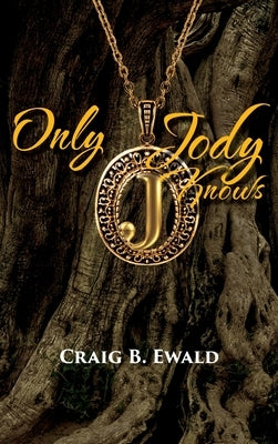 Only Jody Knows by Ewald, Craig B.
