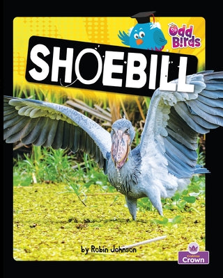 Shoebill by Johnson, Robin