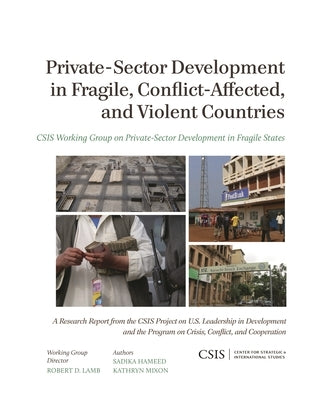 Private-Sector Development in Fragile, Conflict-Affected, and Violent Countries by Hameed, Sadika