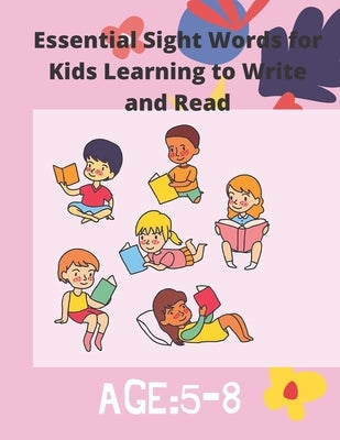 Essential Sight Words for Kids Learning to Write and Read: Activity Workbook That Help Children Recognize, Write And Learn More Than 100 High Frequenc by Chafii, Talkha