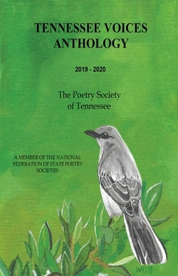 Tennessee Voices Anthology 2019-2020: The Poetry Society of Tennessee (Pst) by Poetry Society, The Tennessee