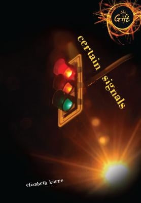 Certain Signals by Karre, Elizabeth
