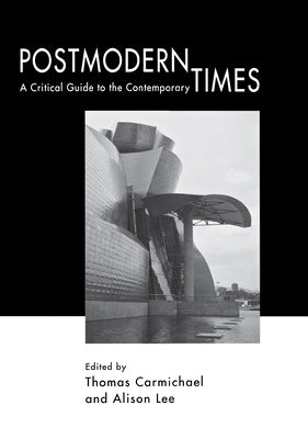 Postmodern Times by Carmichael, Thomas
