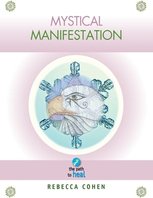 Mystical Manifestation by Cohen, Rebecca