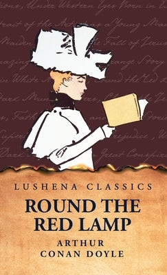 Round the Red Lamp by Arthur Conan Doyle