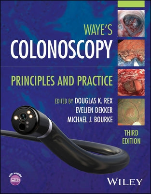 Colonoscopy: Principles and Practice by Rex, Douglas K.