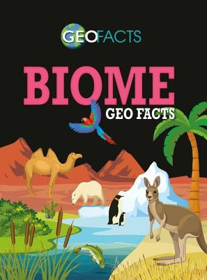 Biome Geo Facts by Howell, Izzi