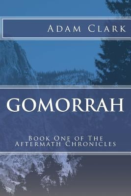 Gomorrah by Clark, Adam