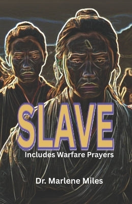 Slave by Miles, Marlene