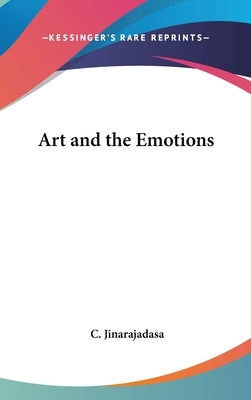 Art and the Emotions by Jinarajadasa, C.