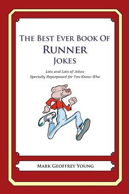 The Best Ever Book of Runner Jokes: Lots and Lots of Jokes Specially Repurposed for You-Know-Who by Young, Mark Geoffrey