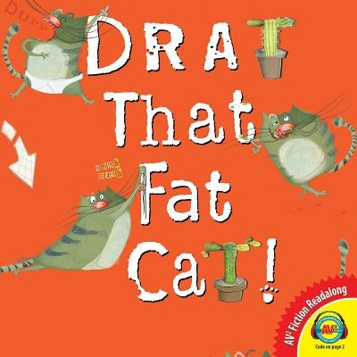 Drat That Fat Cat! by Patton, Julia