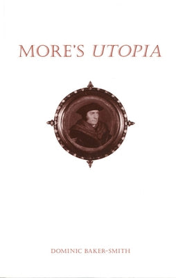 More's Utopia by Baker-Smith, Dominic