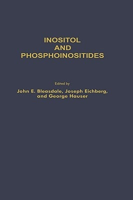 Inositol and Phosphoinositides: Metabolism and Regulation by Bleasdale, John E.