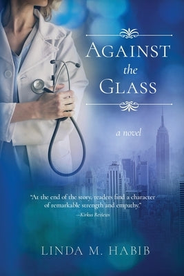 Against the Glass by Habib, Linda