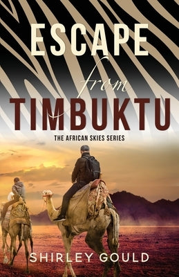 Escape from Timbuktu by Gould, Shirley
