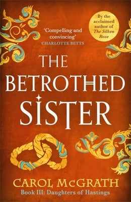 The Betrothed Sister by McGrath, Carol