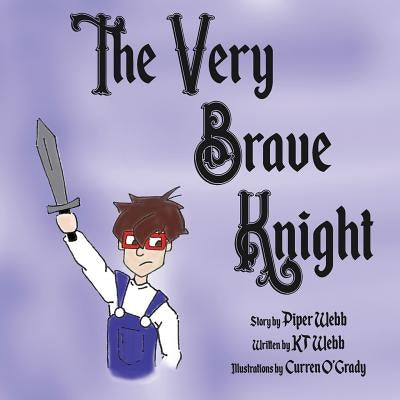 The Very Brave Knight by Webb, Piper