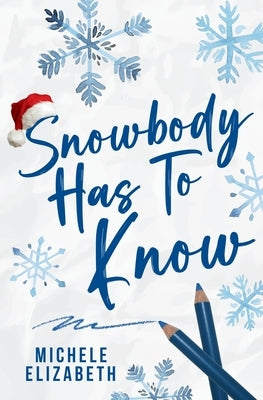Snowbody Has To Know by Elizabeth, Michele