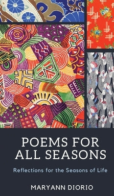 Poems for All Seasons: Reflections on the Seasons of Life by Diorio, Maryann