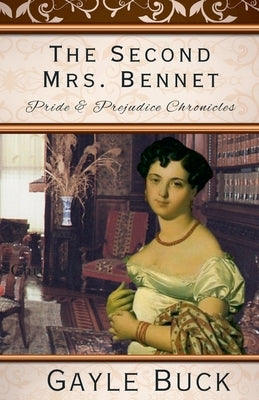 The Second Mrs. Bennet by Buck, Gayle