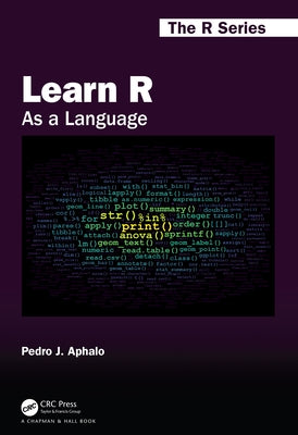 Learn R: As a Language by Aphalo, Pedro J.