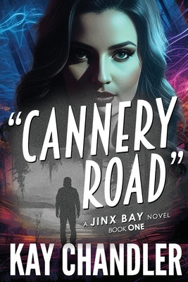 Cannery Road by Chandler, Kay