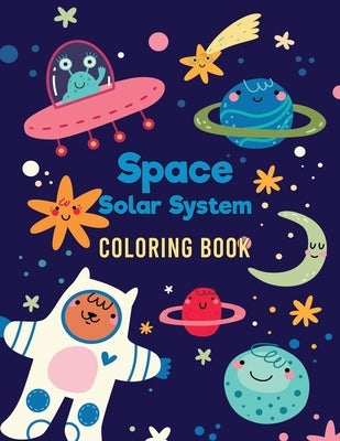 Space Solar System Coloring Book: Space Coloring Book for Kids, 30 space images and Fantastic Outer Space Coloring with Planets, Astronauts and More f by Publishing, George