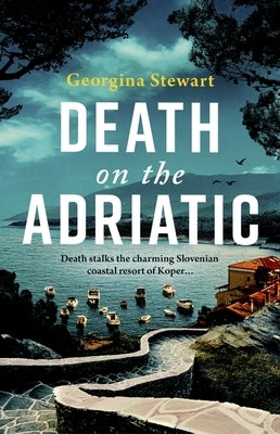 Death on the Adriatic by Stewart, Georgina