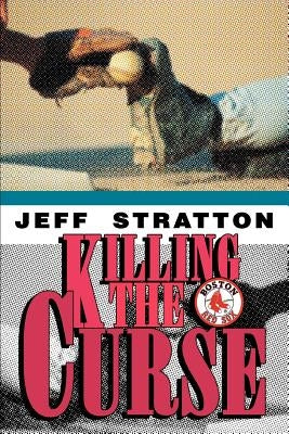 Killing The Curse by Stratton, Jeff