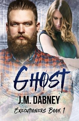 Ghost by Dabney, J. M.