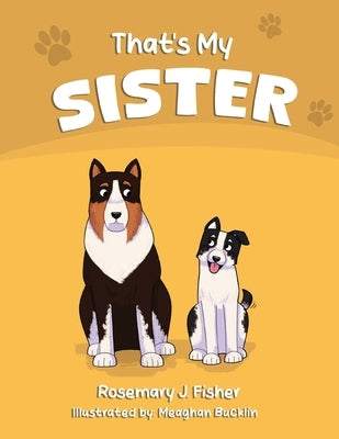 That's My Sister by Fisher, Rosemary J.