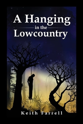 A Hanging in the Lowcountry by Farrell, Keith